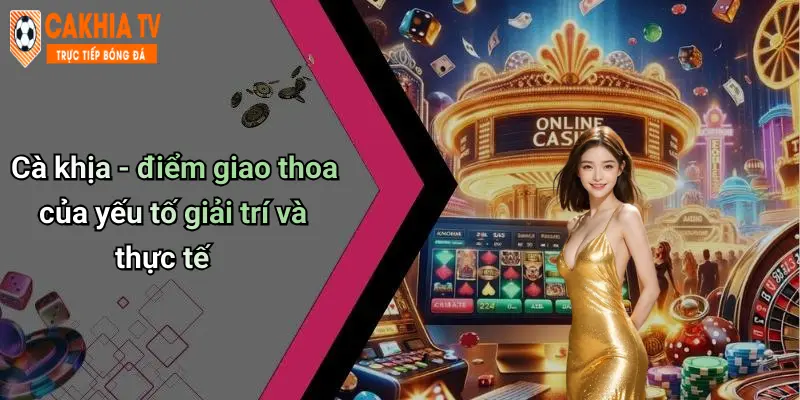 Cà khịa - điểm giao thoa của yếu tố giải trí và thực tế