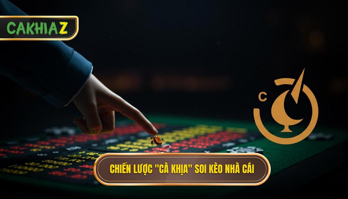 Phần 2 Chiến Lược Cà Khịa Nhà Cái – Bí Kíp Soi Kèo Chuyên Sâu